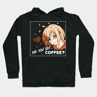 Coffee makes everything better anime Hoodie